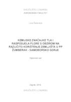 Kemijske značajke tla i raspodjela flore s obzirom na različito korištenje zemljišta u PP Žumberak-Samoborsko gorje